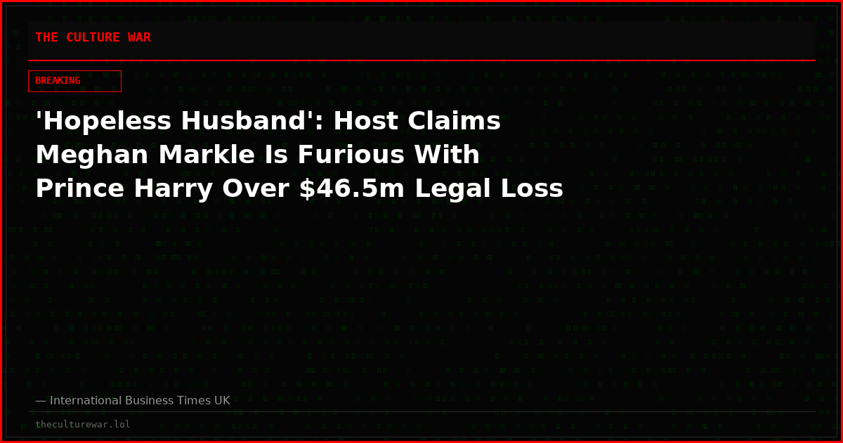 'Hopeless Husband': Host Claims Meghan Markle Is Furious With Prince Harry Over $46.5m Legal Loss
