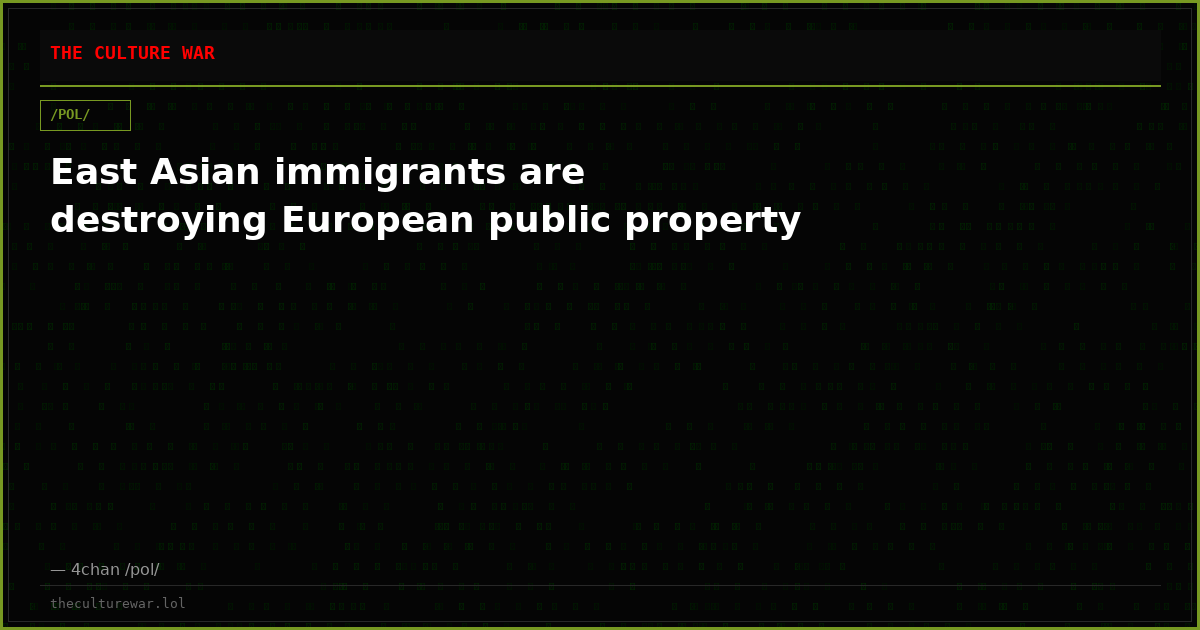 East Asian immigrants are destroying European public property