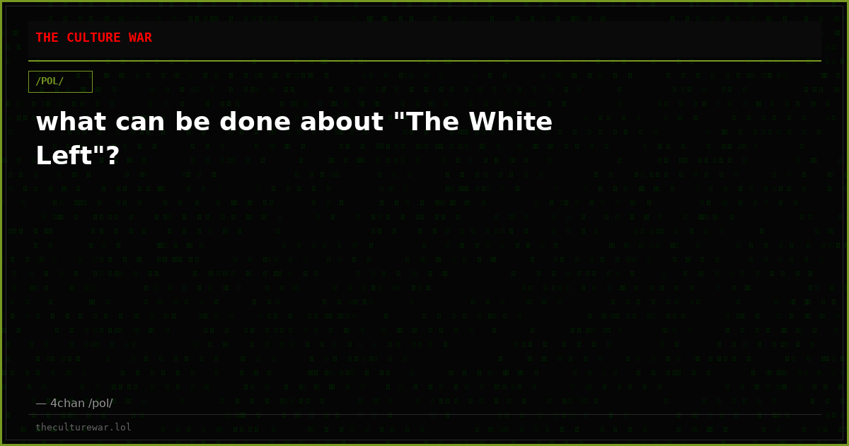 what can be done about "The White Left"?