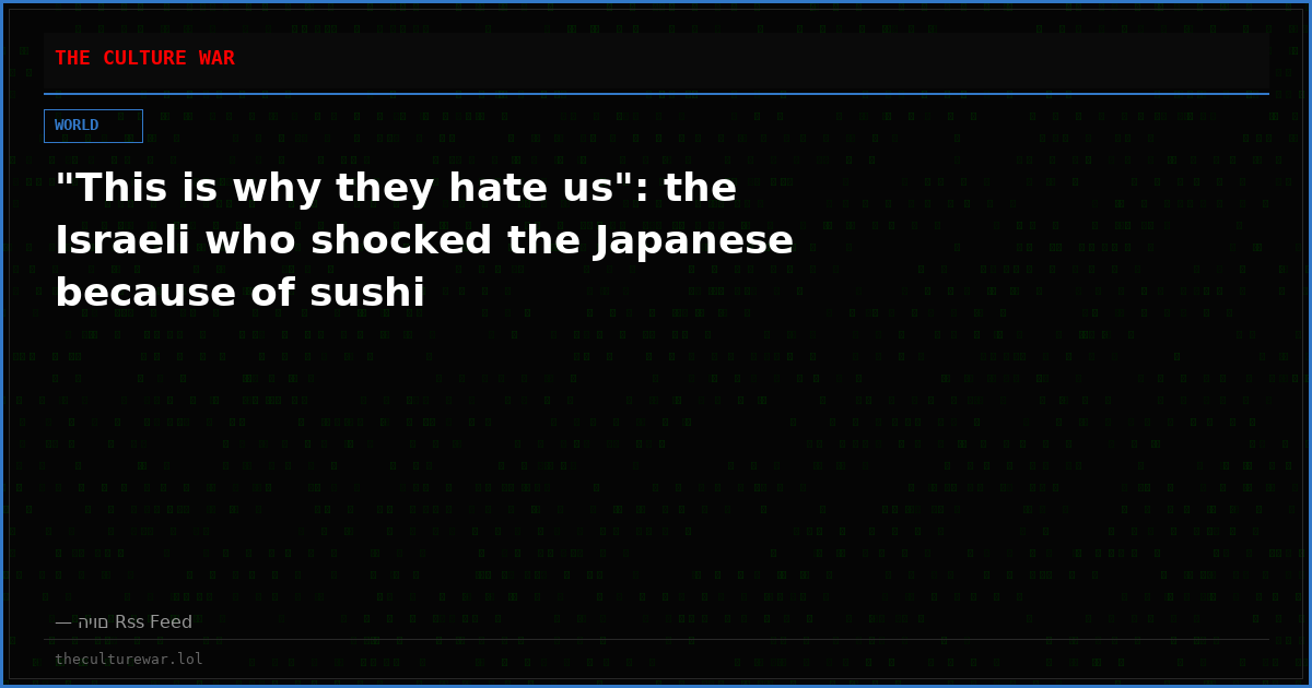 "This is why they hate us": the Israeli who shocked the Japanese because of sushi