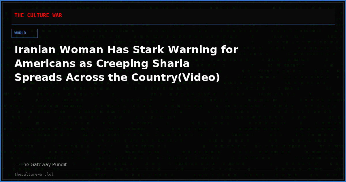 Iranian Woman Has Stark Warning for Americans as Creeping Sharia Spreads Across the Country(Video)