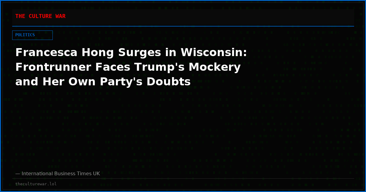 Francesca Hong Surges in Wisconsin: Frontrunner Faces Trump's Mockery and Her Own Party's Doubts