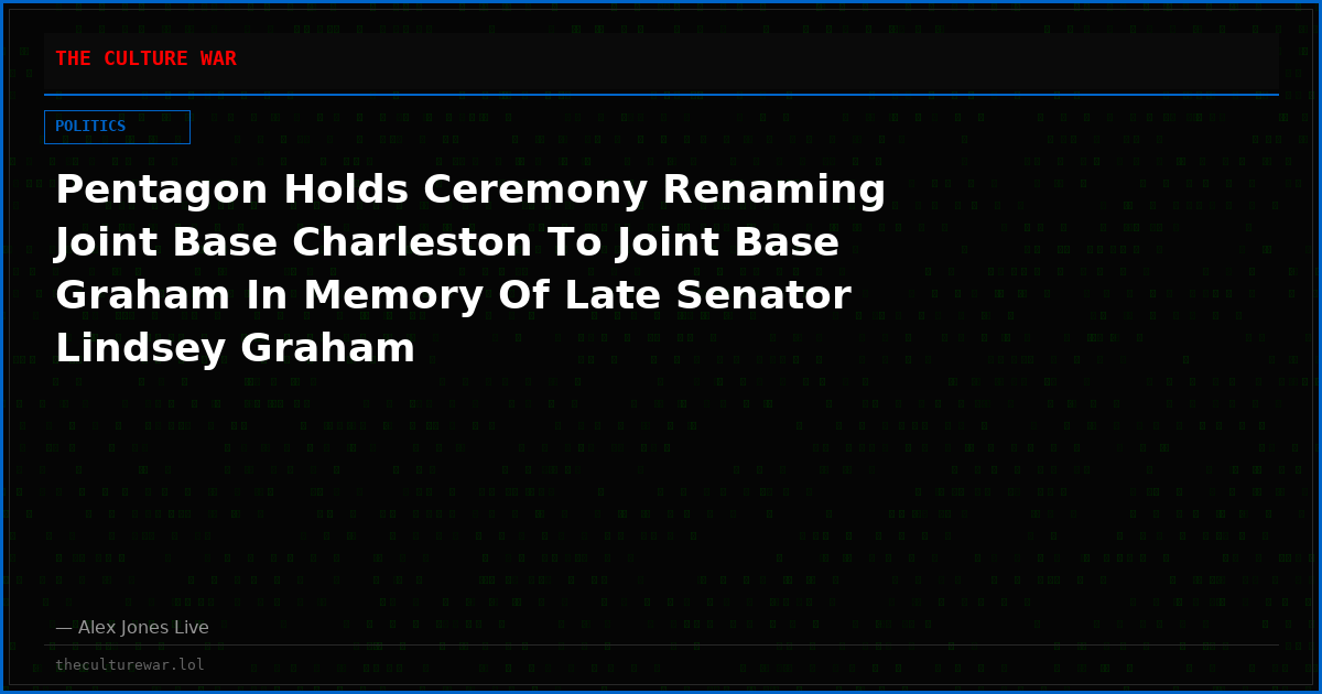 Pentagon Holds Ceremony Renaming Joint Base Charleston To Joint Base Graham In Memory Of Late Senator Lindsey Graham