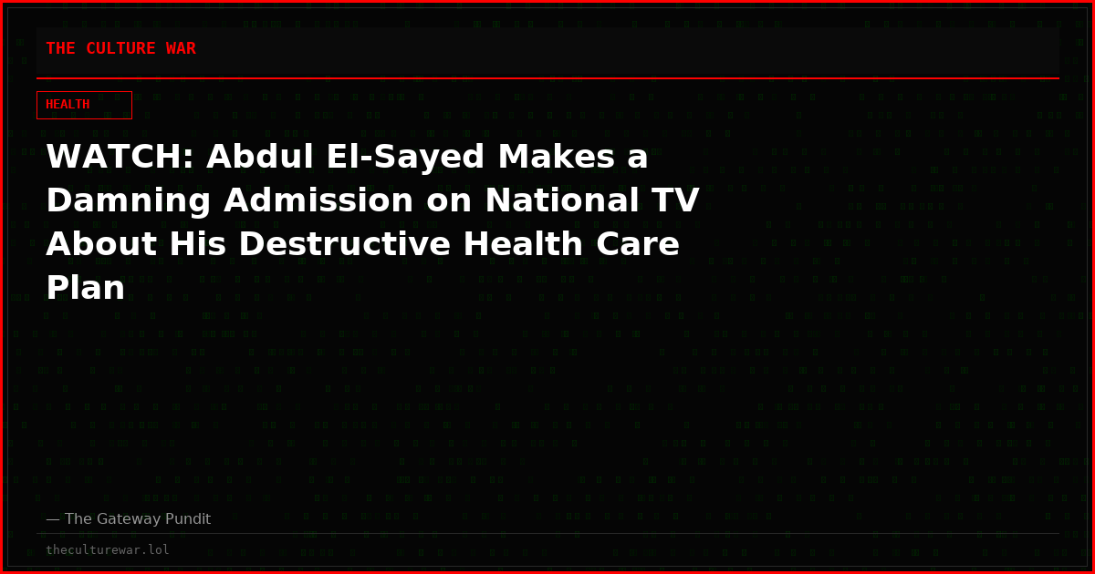 WATCH: Abdul El-Sayed Makes a Damning Admission on National TV About His Destructive Health Care Plan