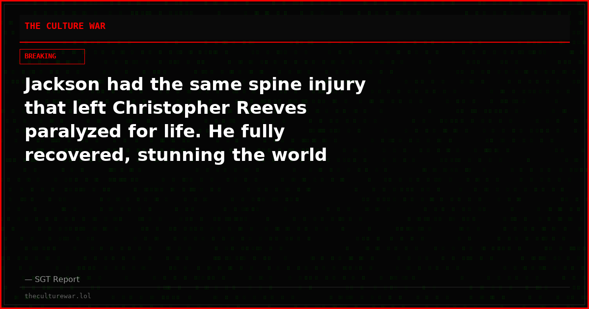 Jackson had the same spine injury that left Christopher Reeves paralyzed for life. He fully recovered, stunning the world