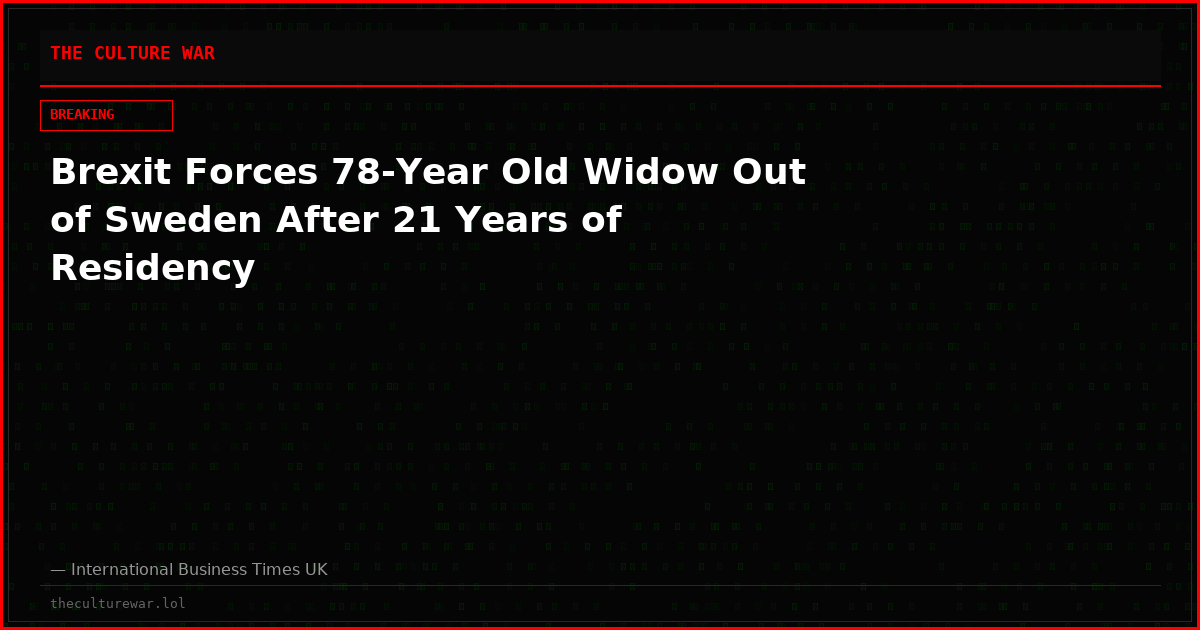 Brexit Forces 78-Year Old Widow Out of Sweden After 21 Years of Residency