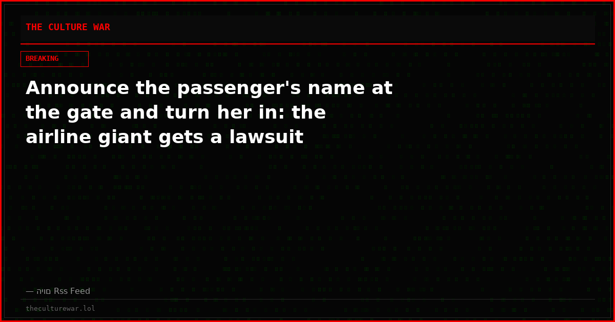 Announce the passenger's name at the gate and turn her in: the airline giant gets a lawsuit