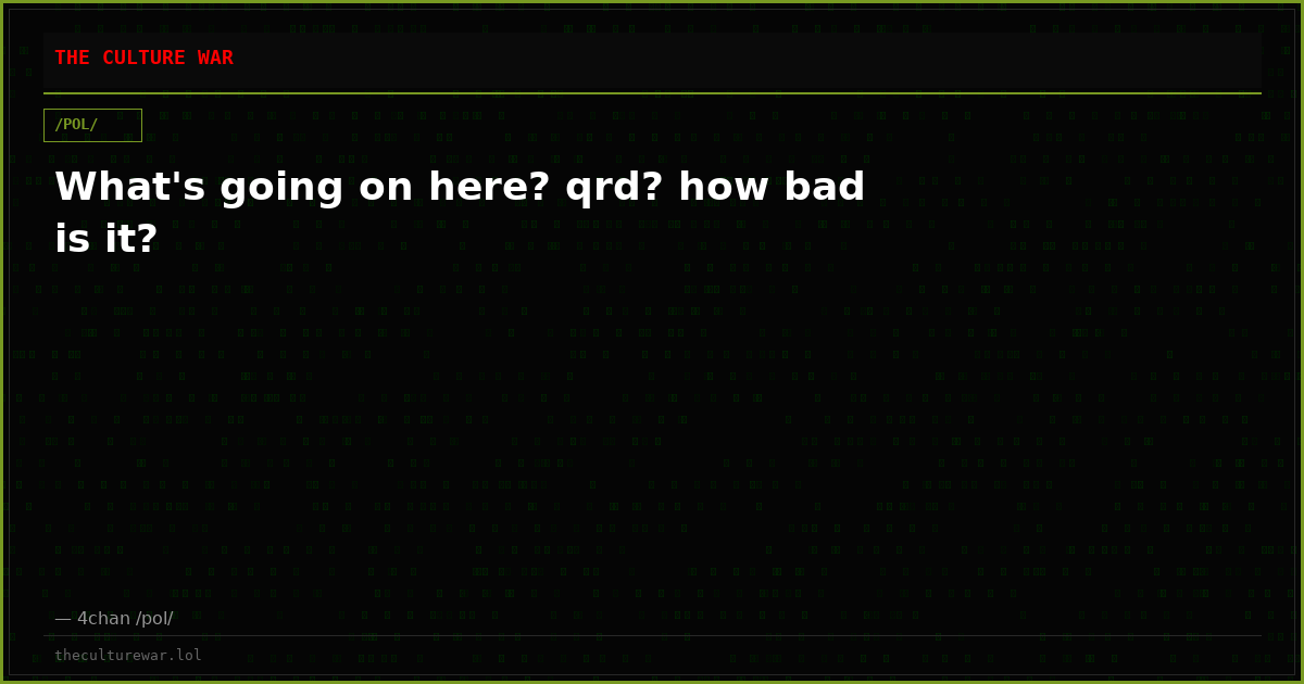 What's going on here? qrd? how bad is it?