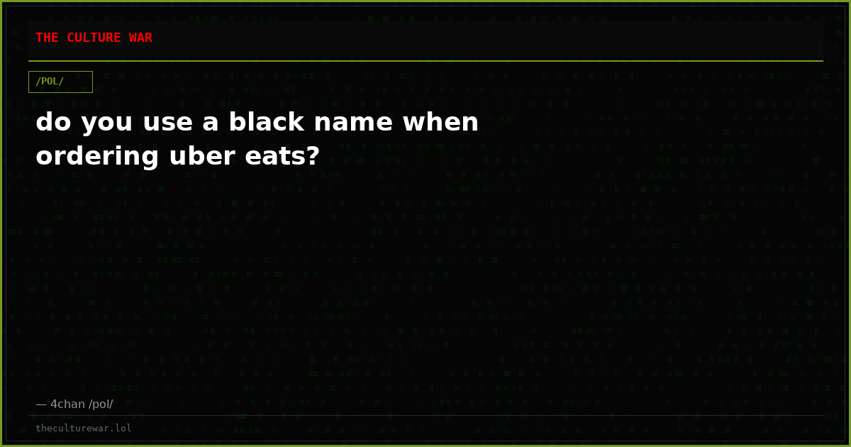 do you use a black name when ordering uber eats?