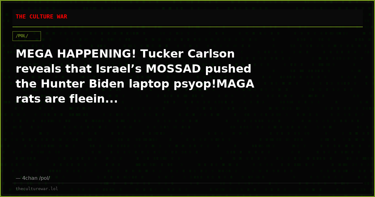 MEGA HAPPENING! Tucker Carlson reveals that Israel’s MOSSAD pushed the Hunter Biden laptop psyop!MAGA rats are fleein...