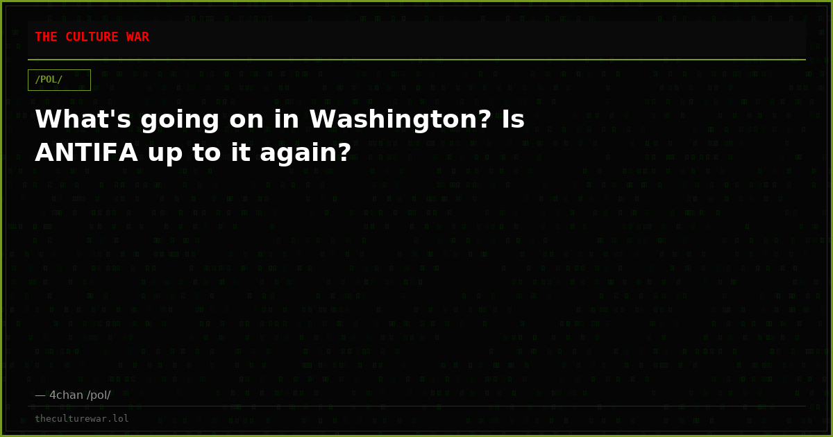 What's going on in Washington? Is ANTIFA up to it again?