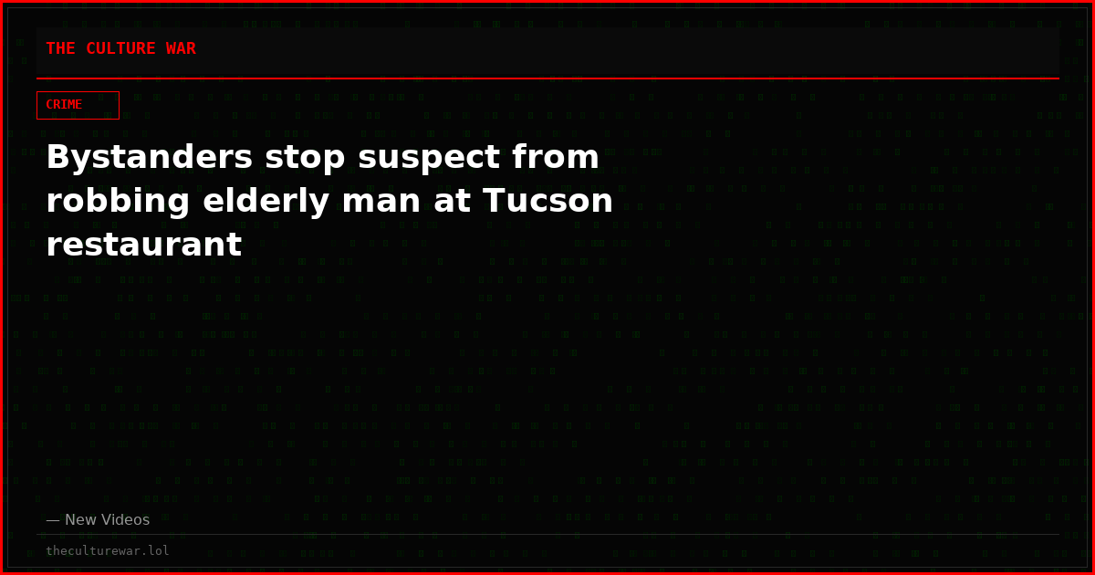 Bystanders stop suspect from robbing elderly man at Tucson restaurant