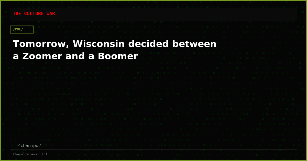 Tomorrow, Wisconsin decided between a Zoomer and a Boomer