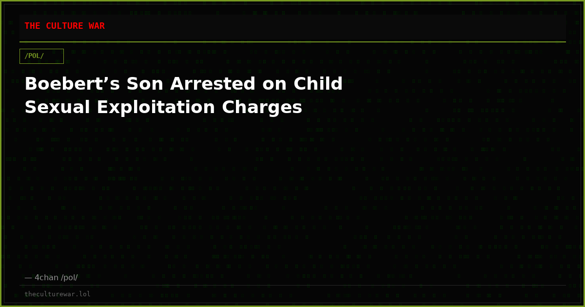 Boebert’s Son Arrested on Child Sexual Exploitation Charges