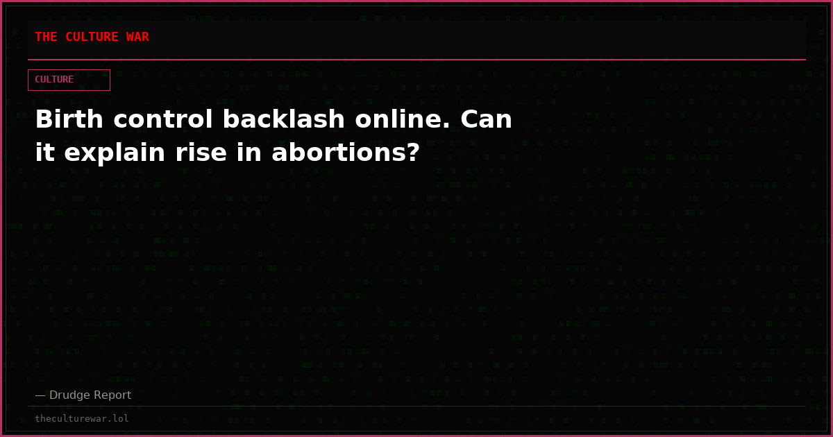 Birth control backlash online. Can it explain rise in abortions?