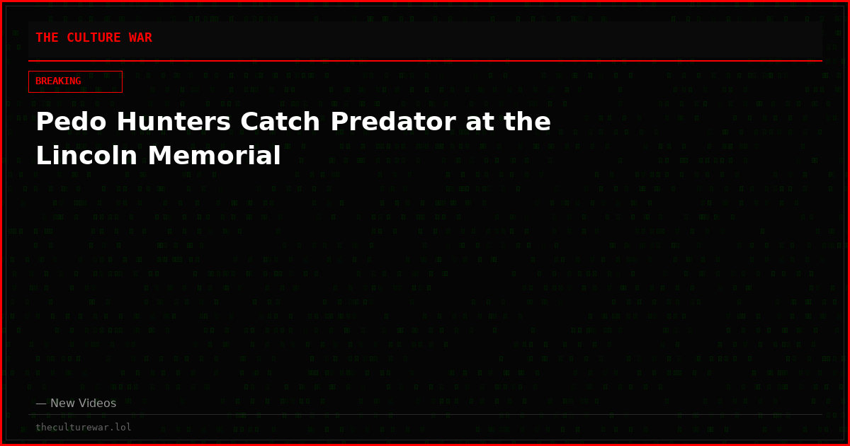 Pedo Hunters Catch Predator at the Lincoln Memorial