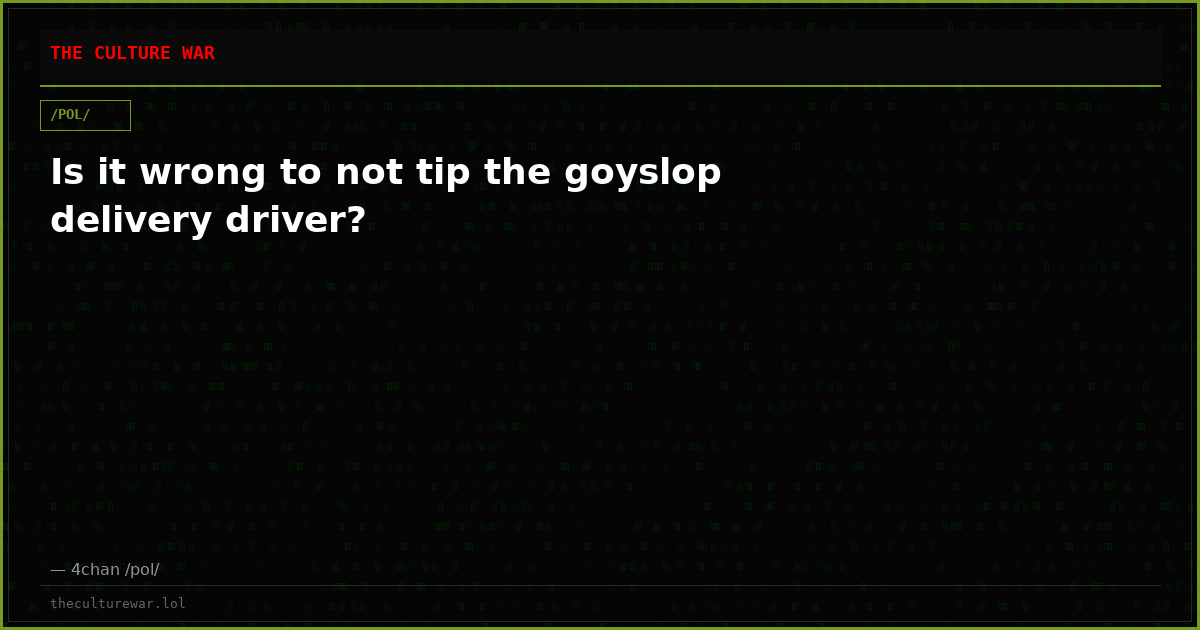 Is it wrong to not tip the goyslop delivery driver?