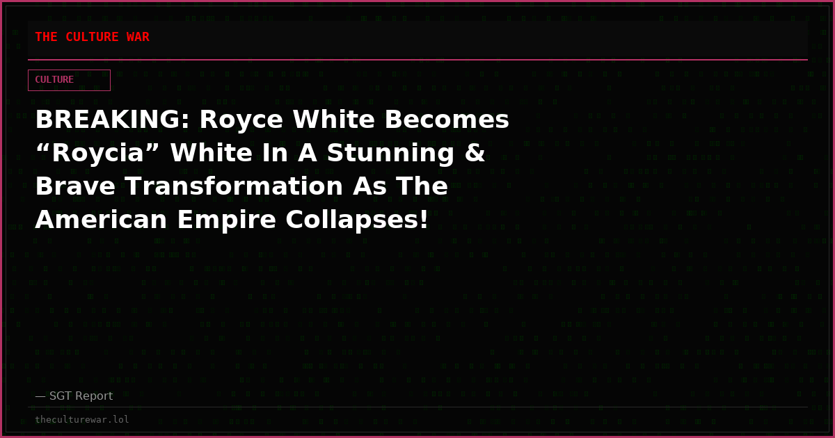 BREAKING: Royce White Becomes “Roycia” White In A Stunning & Brave Transformation As The American Empire Collapses!