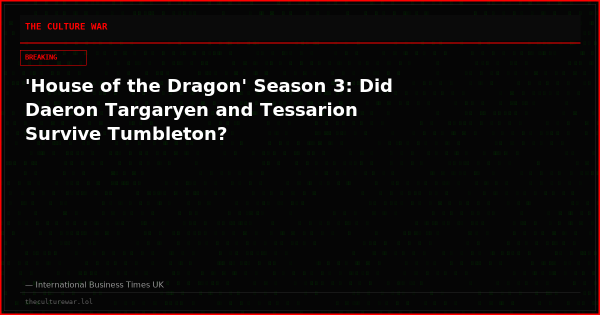 'House of the Dragon' Season 3: Did Daeron Targaryen and Tessarion Survive Tumbleton?