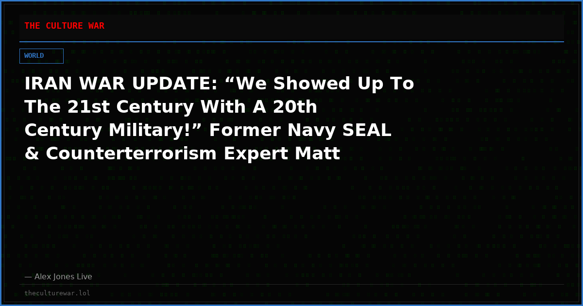 IRAN WAR UPDATE: “We Showed Up To The 21st Century With A 20th Century Military!” Former Navy SEAL & Counterterrorism Expert Matt Bracken Delivers Important Analysis On The Readiness Of The US Military & Warns That The US Is In Over Its Head!