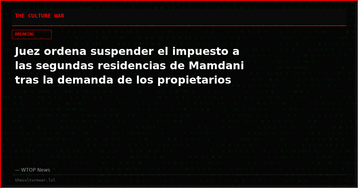 Juez ordena suspender el impuesto a las segundas residencias de Mamdani tras la demanda de los propietarios