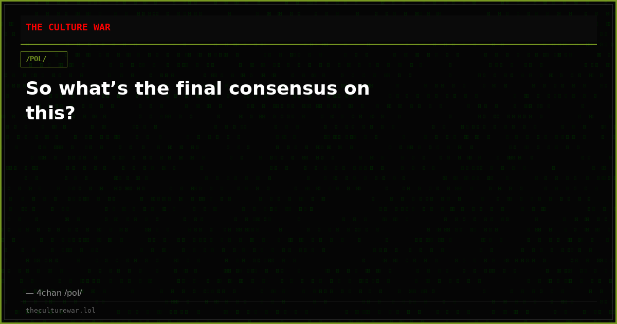 So what’s the final consensus on this?