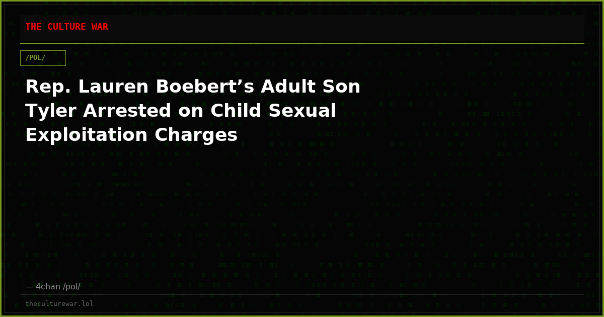 Rep. Lauren Boebert’s Adult Son Tyler Arrested on Child Sexual Exploitation Charges
