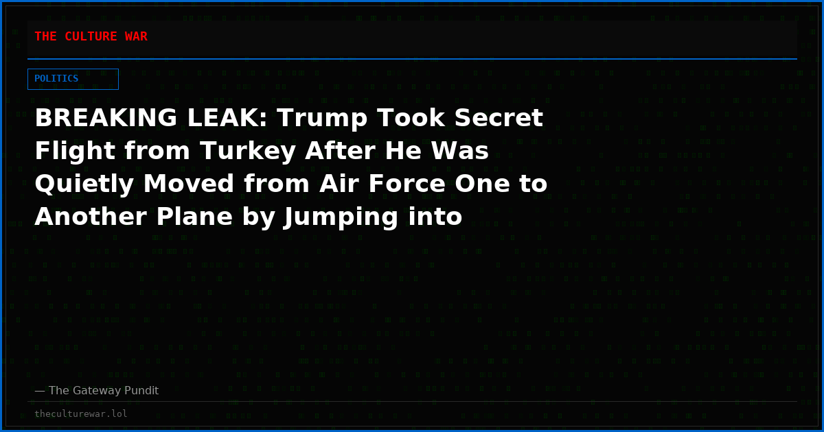 BREAKING LEAK: Trump Took Secret Flight from Turkey After He Was Quietly Moved from Air Force One to Another Plane by Jumping into Catering Truck Amid Iranian Threat (VIDEO)