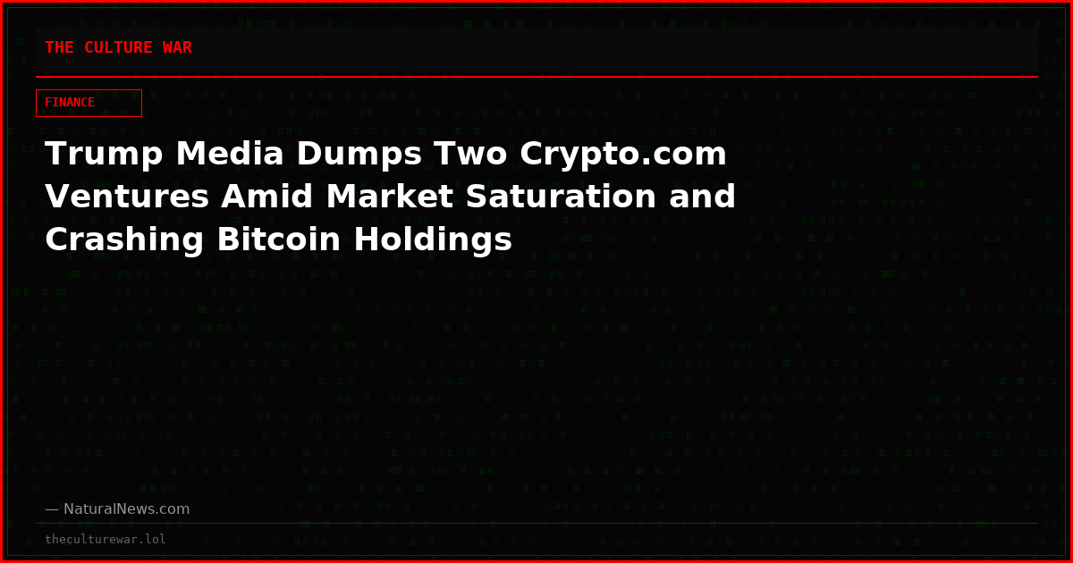 Trump Media Dumps Two Crypto.com Ventures Amid Market Saturation and Crashing Bitcoin Holdings