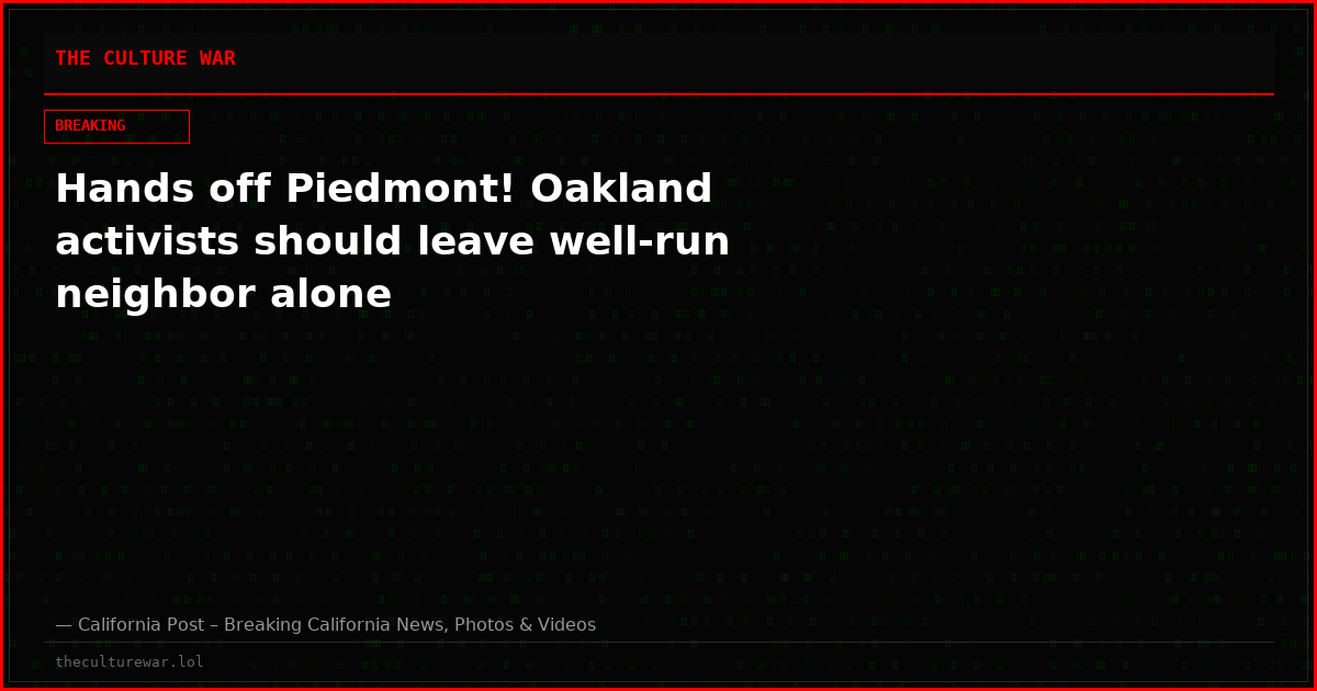 Hands off Piedmont! Oakland activists should leave well-run neighbor alone