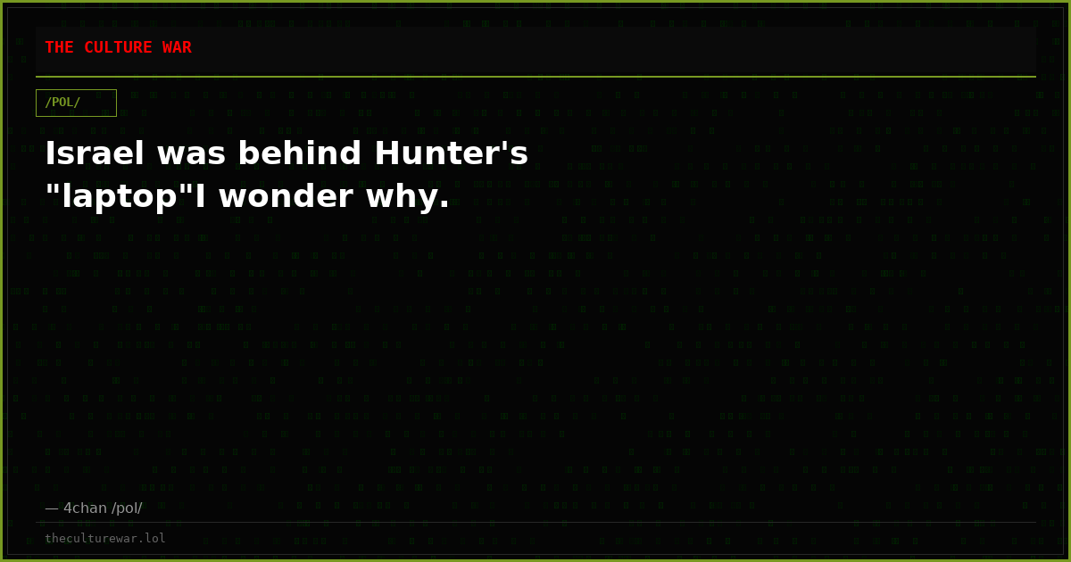 Israel was behind Hunter's "laptop"I wonder why.