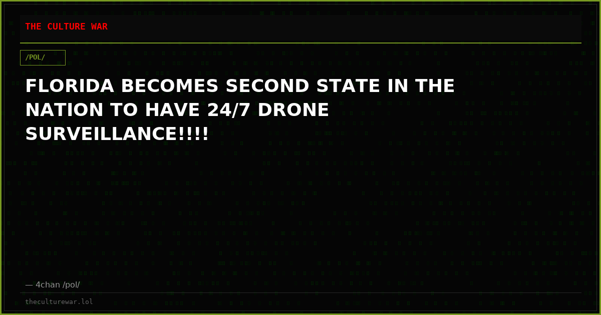 FLORIDA BECOMES SECOND STATE IN THE NATION TO HAVE 24/7 DRONE SURVEILLANCE!!!!