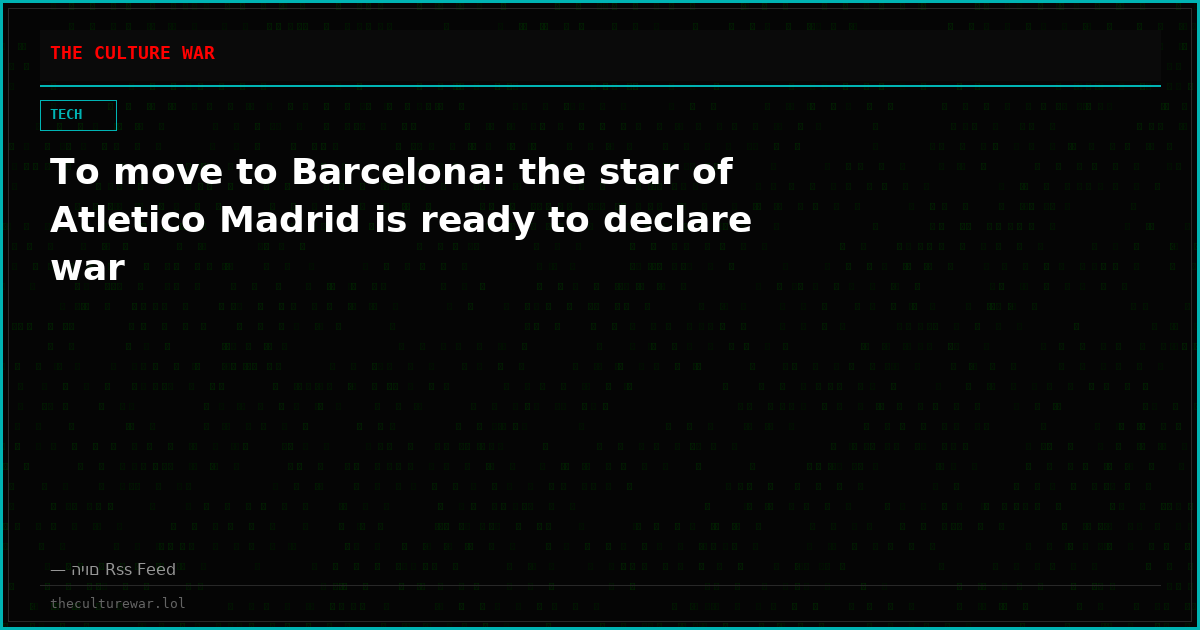 To move to Barcelona: the star of Atletico Madrid is ready to declare war
