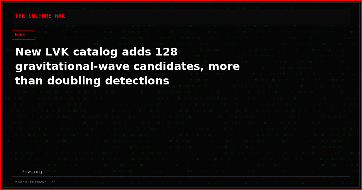 New LVK catalog adds 128 gravitational-wave candidates, more than doubling detections