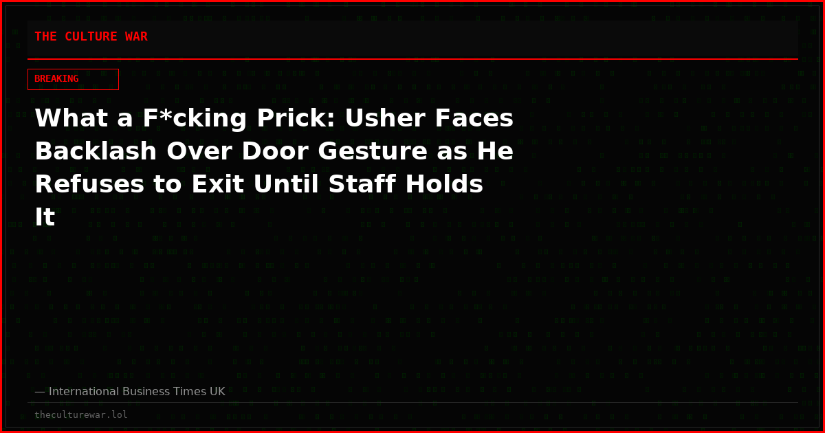What a F*cking Prick: Usher Faces Backlash Over Door Gesture as He Refuses to Exit Until Staff Holds It