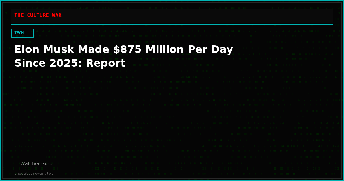 Elon Musk Made $875 Million Per Day Since 2025: Report