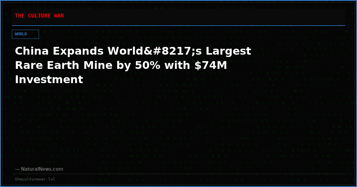 China Expands World’s Largest Rare Earth Mine by 50% with $74M Investment