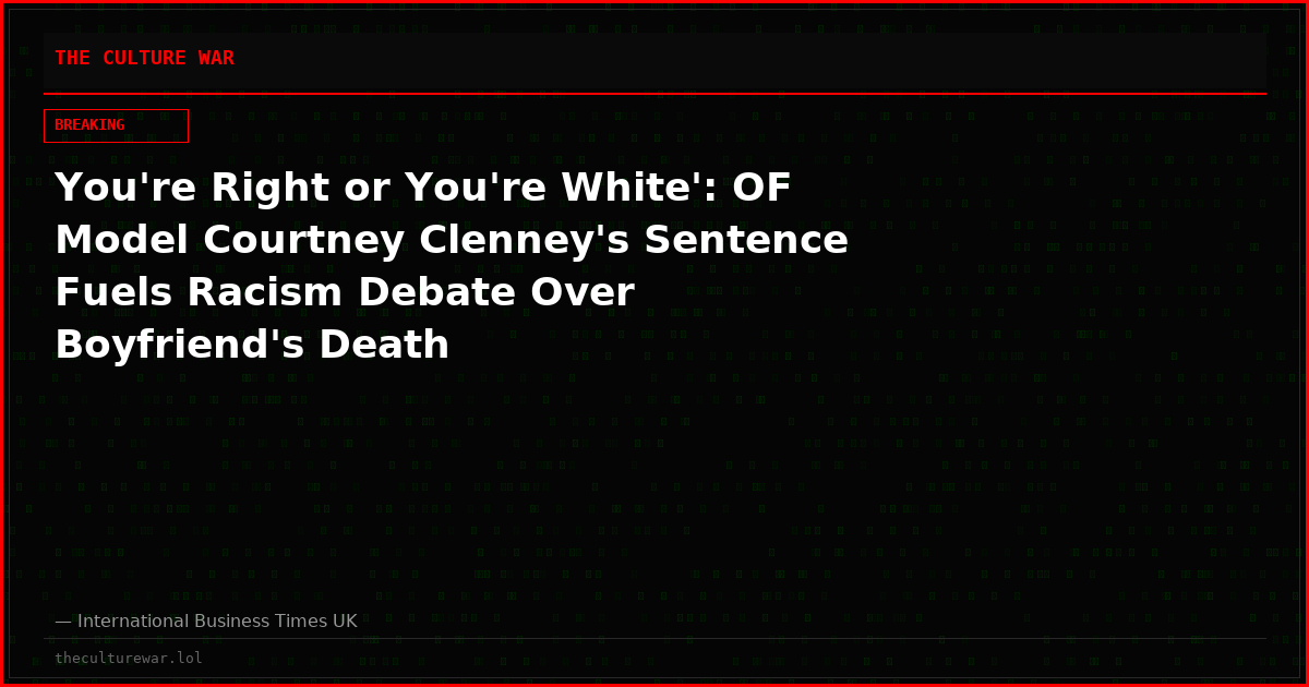 You're Right or You're White': OF Model Courtney Clenney's Sentence Fuels Racism Debate Over Boyfriend's Death