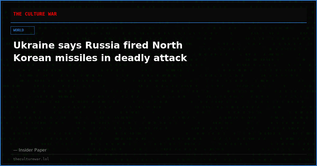 Ukraine says Russia fired North Korean missiles in deadly attack