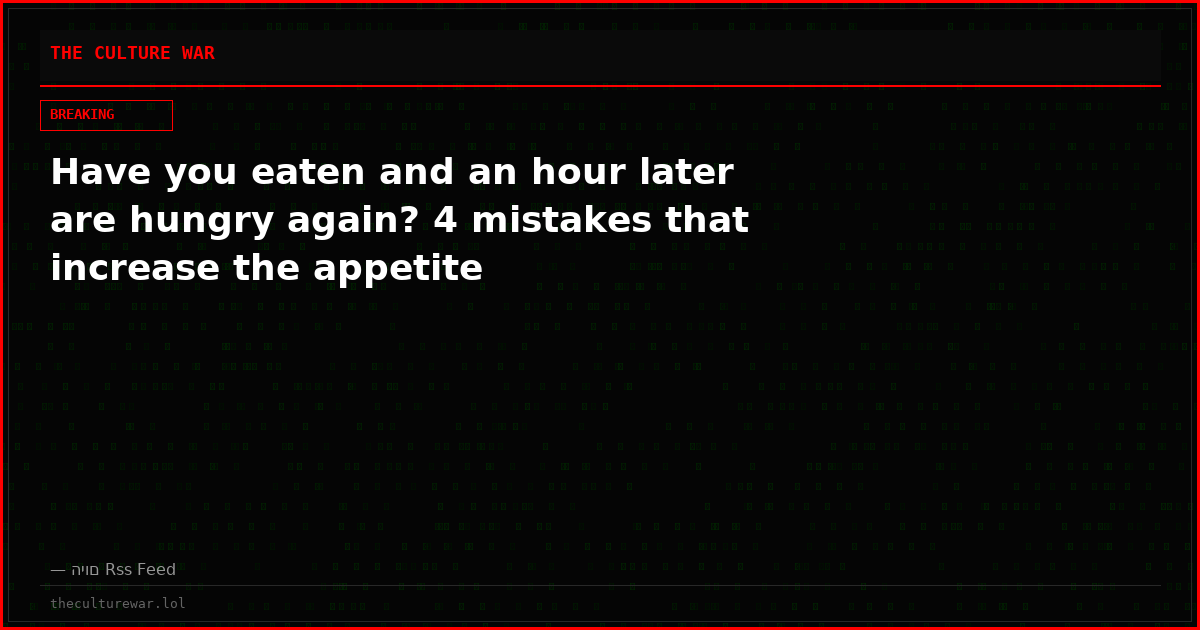 Have you eaten and an hour later are hungry again? 4 mistakes that increase the appetite