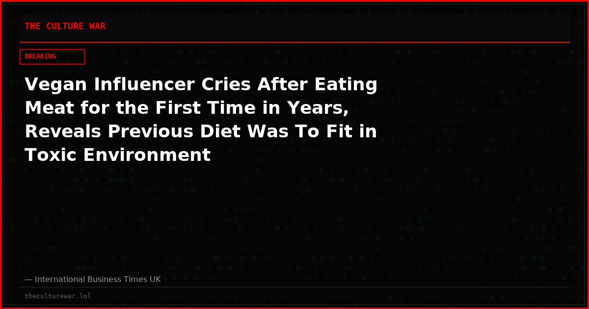 Vegan Influencer Cries After Eating Meat for the First Time in Years, Reveals Previous Diet Was To Fit in Toxic Environment