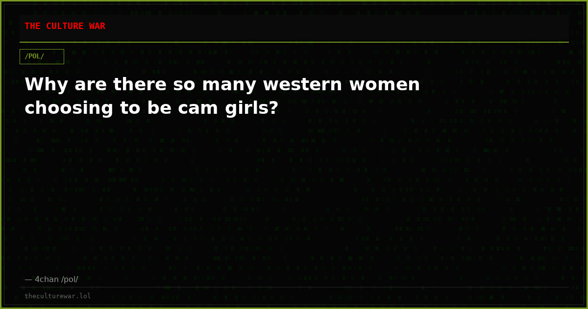Why are there so many western women choosing to be cam girls?