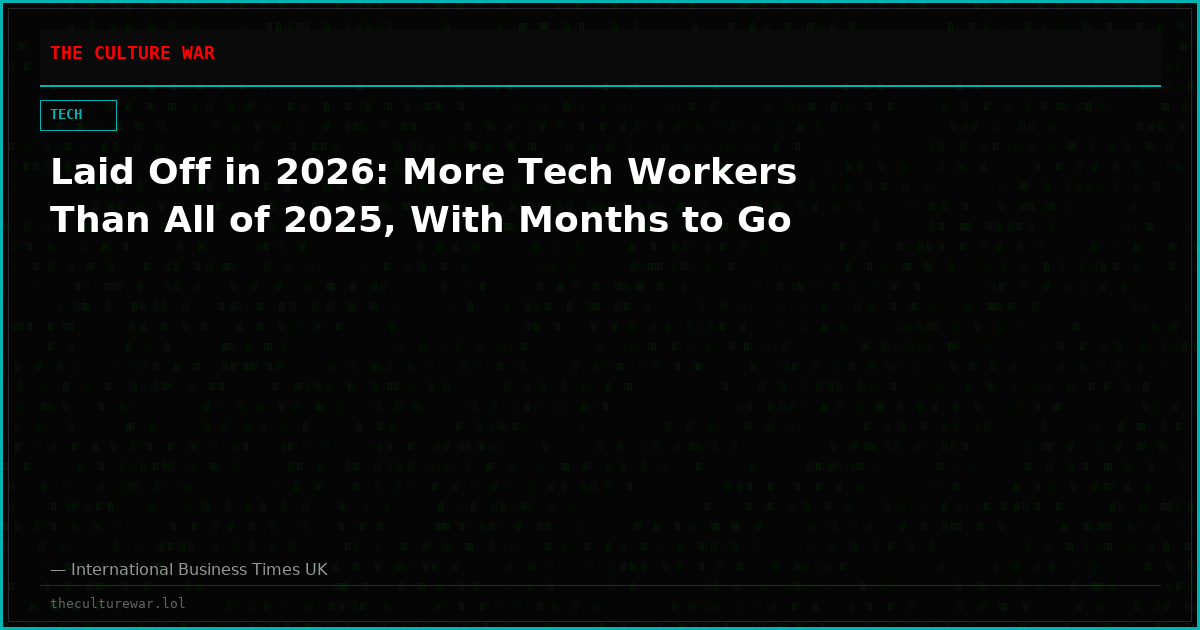Laid Off in 2026: More Tech Workers Than All of 2025, With Months to Go