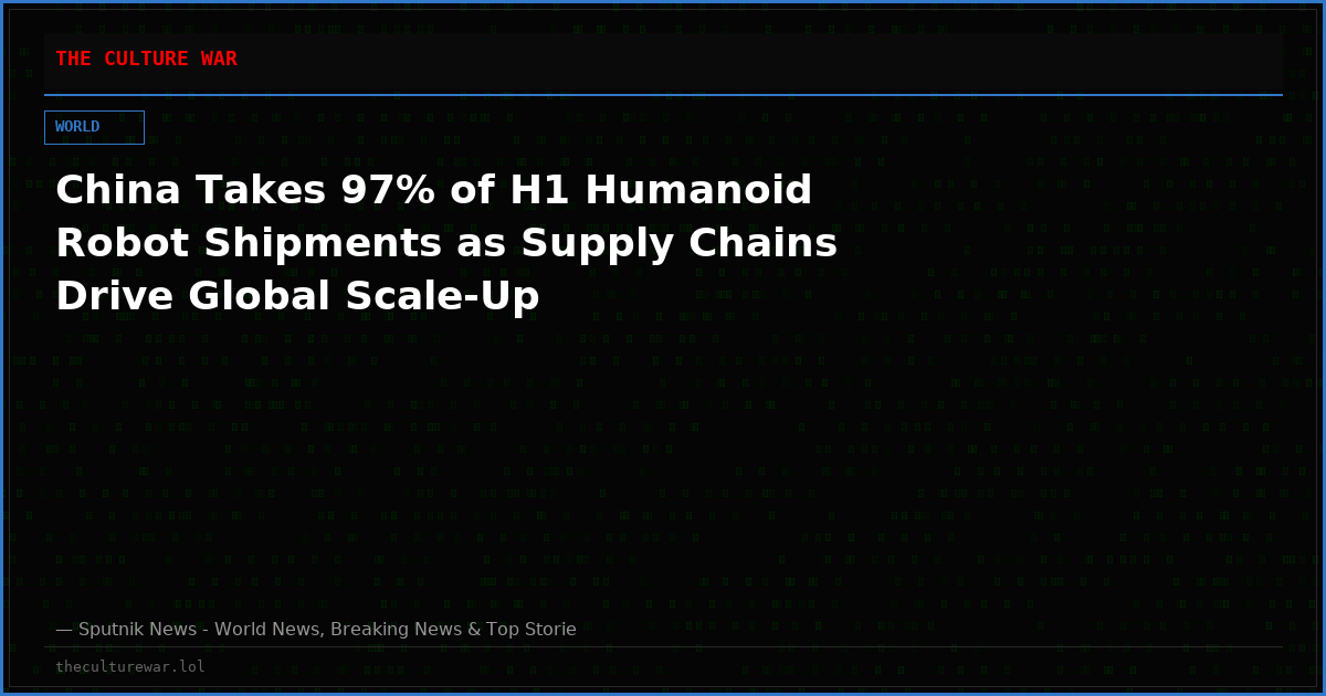 China Takes 97% of H1 Humanoid Robot Shipments as Supply Chains Drive Global Scale-Up