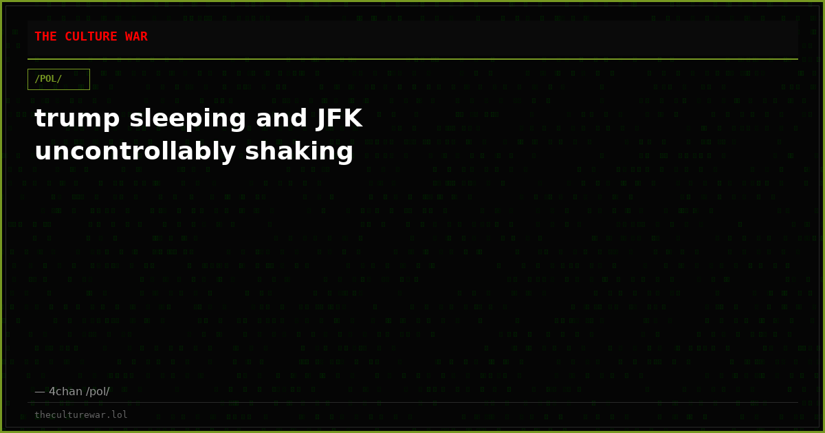 trump sleeping and JFK uncontrollably shaking