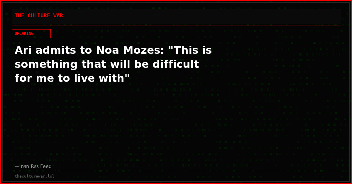 Ari admits to Noa Mozes: "This is something that will be difficult for me to live with"
