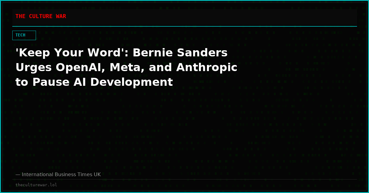 'Keep Your Word': Bernie Sanders Urges OpenAI, Meta, and Anthropic to Pause AI Development