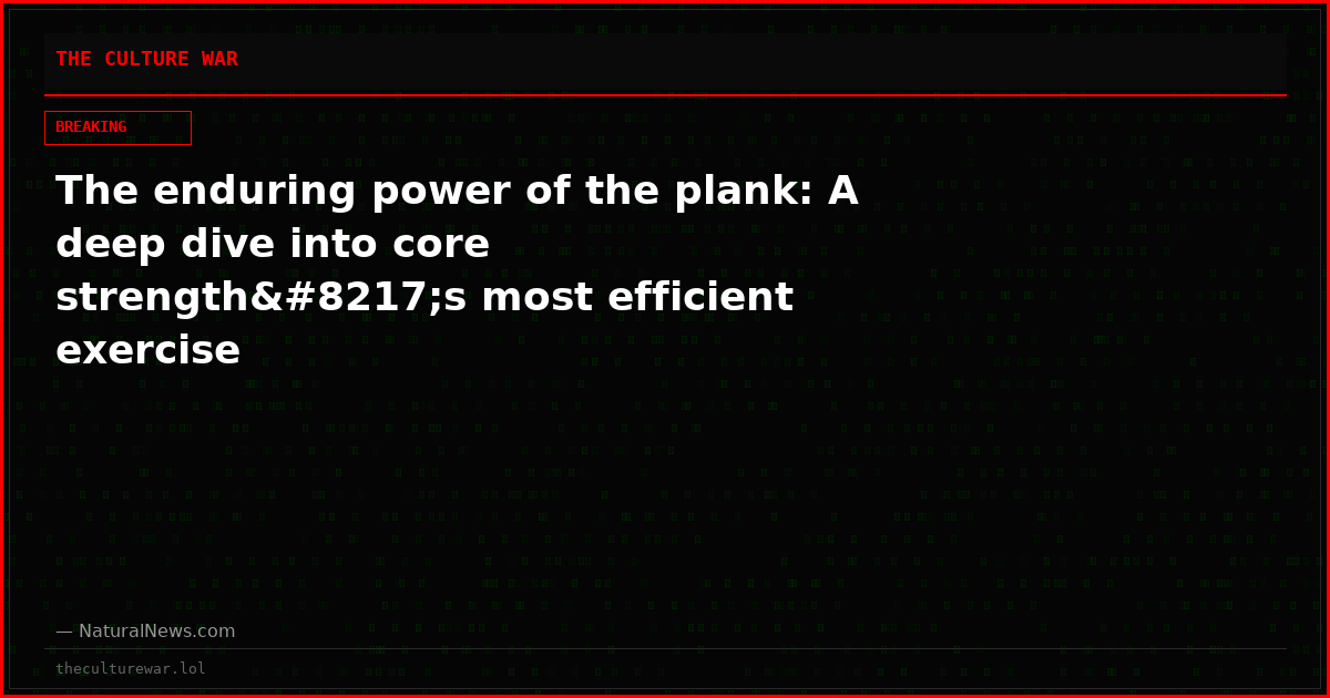 The enduring power of the plank: A deep dive into core strength’s most efficient exercise