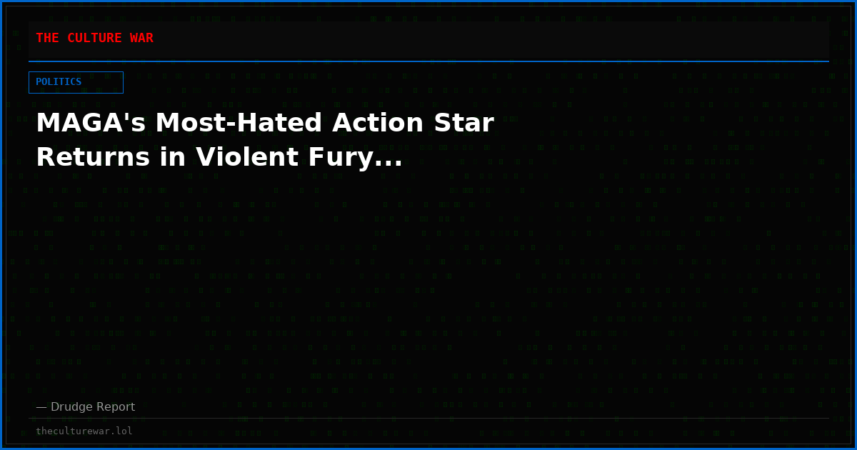 MAGA's Most-Hated Action Star Returns in Violent Fury...