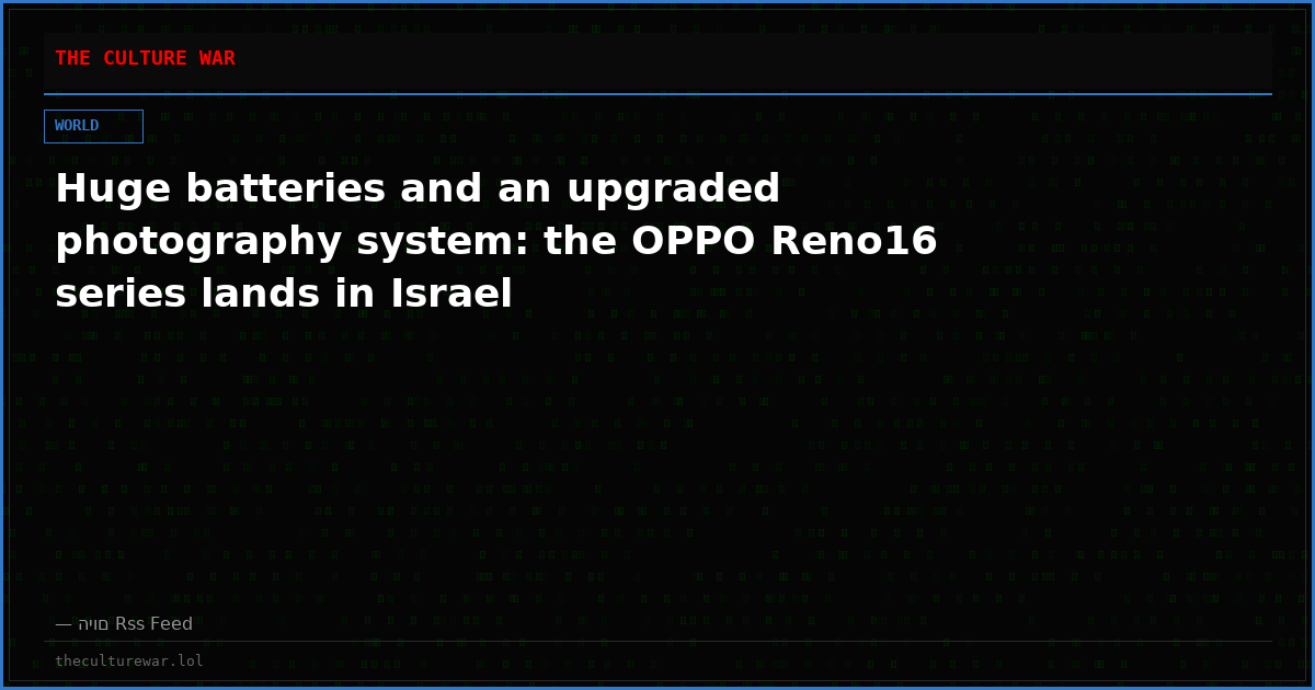 Huge batteries and an upgraded photography system: the OPPO Reno16 series lands in Israel